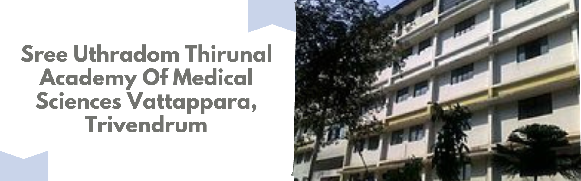 Sree Uthradom Thirunal Academy Of Medical Sciences Vattappara, Trivendrum